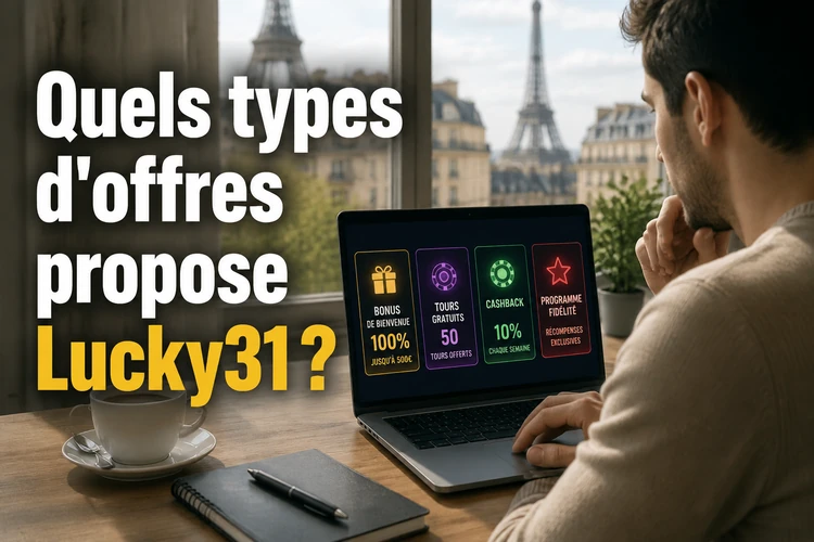 Quels types d'offres propose Lucky31?